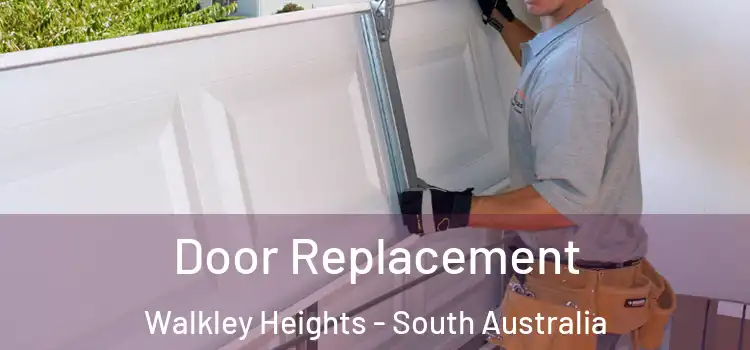 Door Replacement Walkley Heights - South Australia