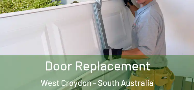 Door Replacement West Croydon - South Australia
