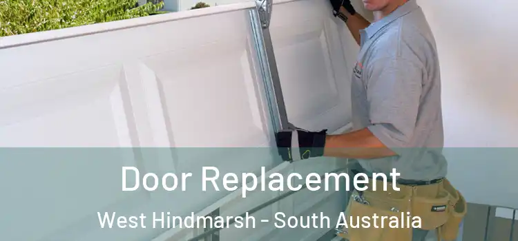 Door Replacement West Hindmarsh - South Australia