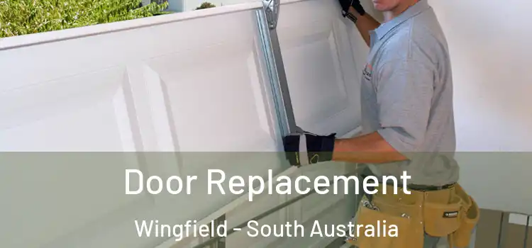 Door Replacement Wingfield - South Australia