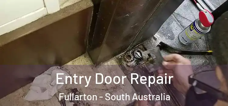 Entry Door Repair Fullarton - South Australia