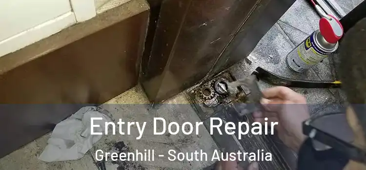 Entry Door Repair Greenhill - South Australia