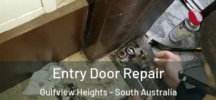 Entry Door Repair Gulfview Heights - South Australia