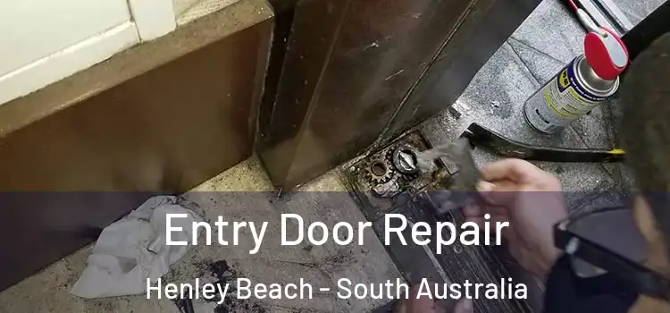Entry Door Repair Henley Beach - South Australia