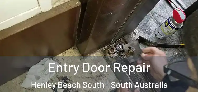 Entry Door Repair Henley Beach South - South Australia