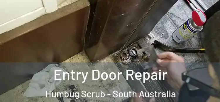 Entry Door Repair Humbug Scrub - South Australia