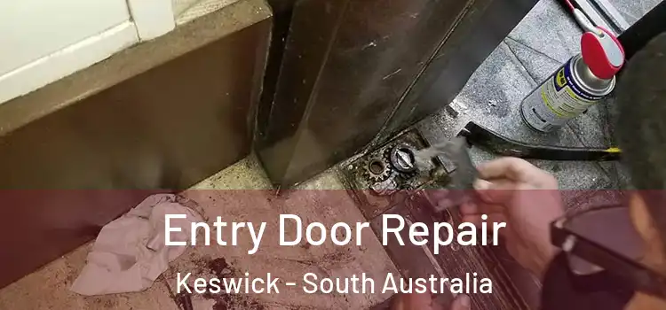 Entry Door Repair Keswick - South Australia