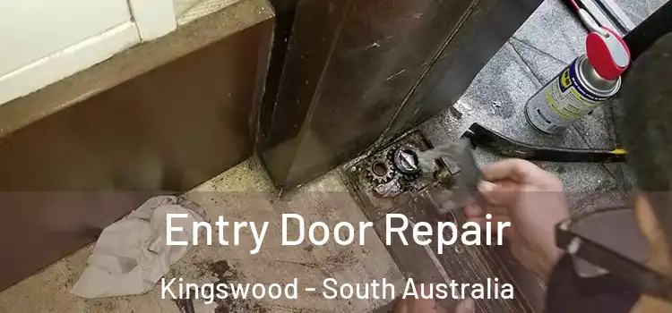 Entry Door Repair Kingswood - South Australia