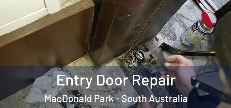 Entry Door Repair MacDonald Park - South Australia