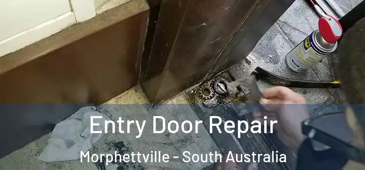 Entry Door Repair Morphettville - South Australia