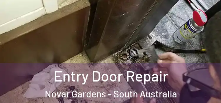 Entry Door Repair Novar Gardens - South Australia