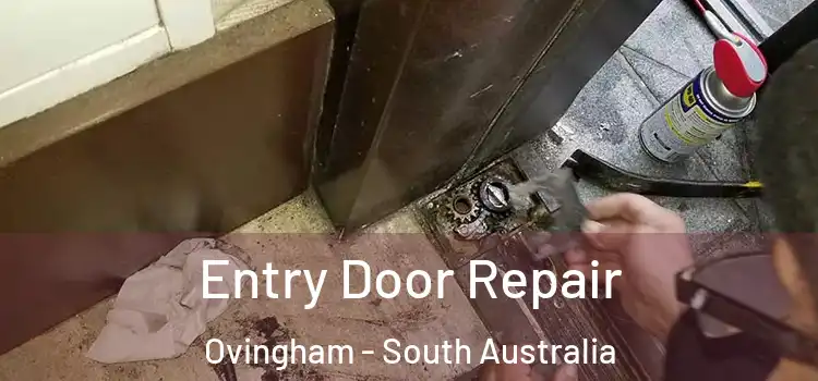 Entry Door Repair Ovingham - South Australia