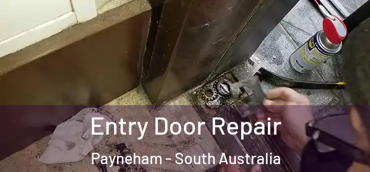 Entry Door Repair Payneham - South Australia
