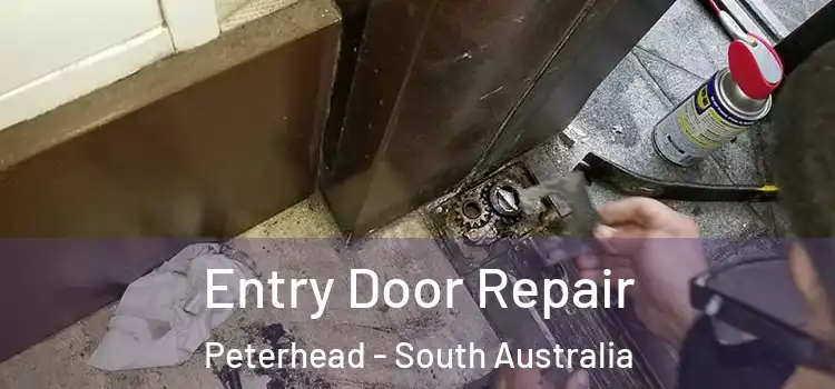 Entry Door Repair Peterhead - South Australia
