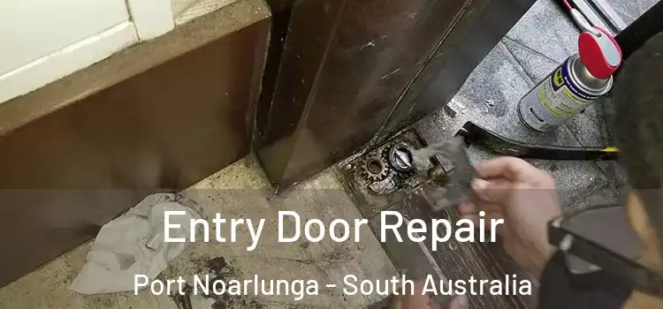 Entry Door Repair Port Noarlunga - South Australia