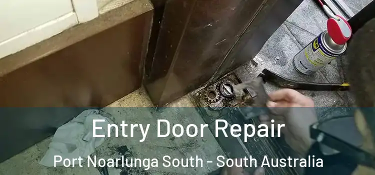 Entry Door Repair Port Noarlunga South - South Australia