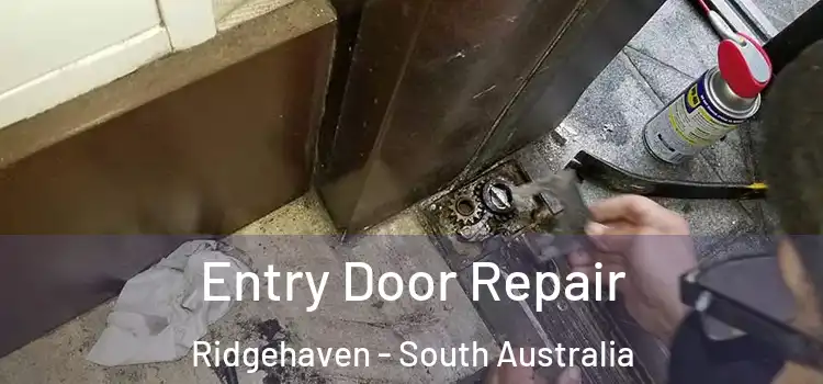 Entry Door Repair Ridgehaven - South Australia