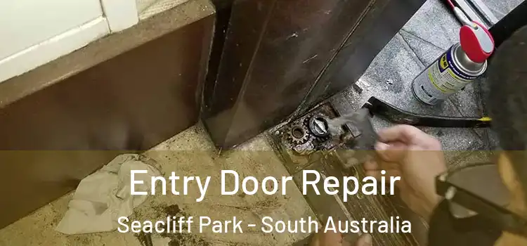 Entry Door Repair Seacliff Park - South Australia