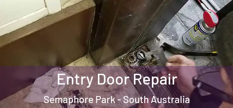 Entry Door Repair Semaphore Park - South Australia
