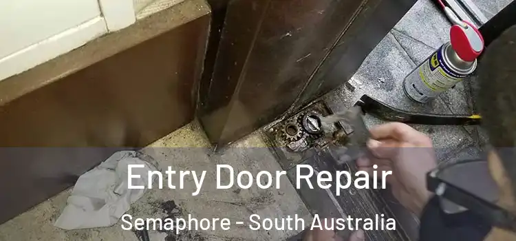 Entry Door Repair Semaphore - South Australia