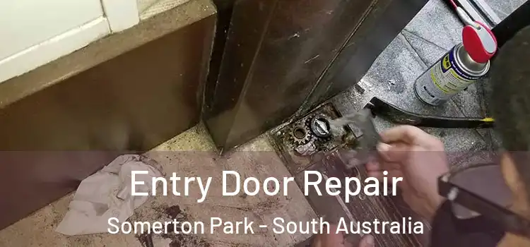 Entry Door Repair Somerton Park - South Australia