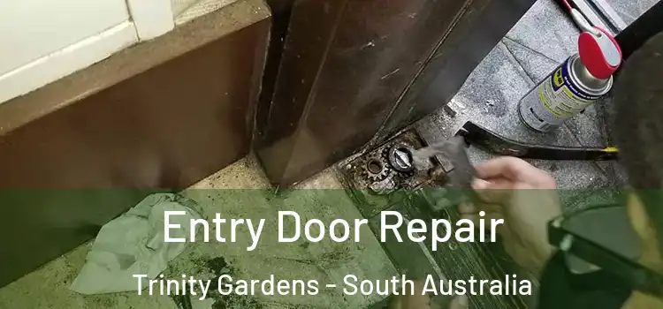 Entry Door Repair Trinity Gardens - South Australia