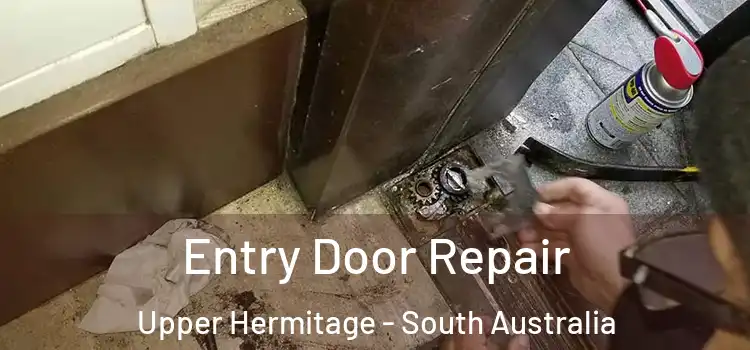 Entry Door Repair Upper Hermitage - South Australia