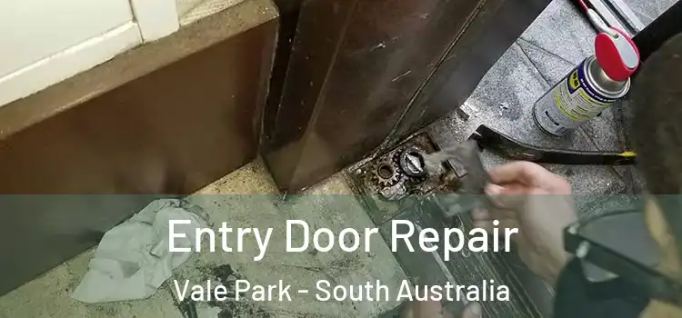 Entry Door Repair Vale Park - South Australia