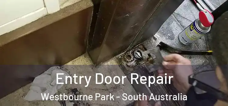 Entry Door Repair Westbourne Park - South Australia