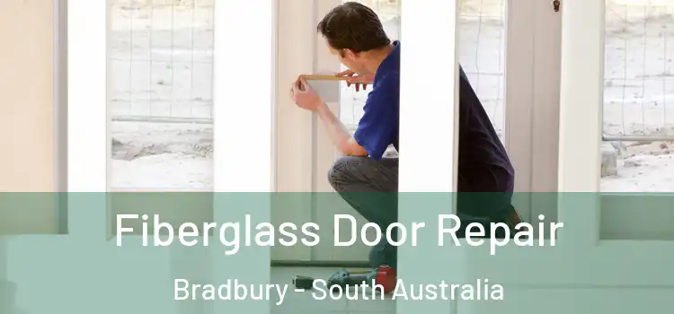 Fiberglass Door Repair Bradbury - South Australia