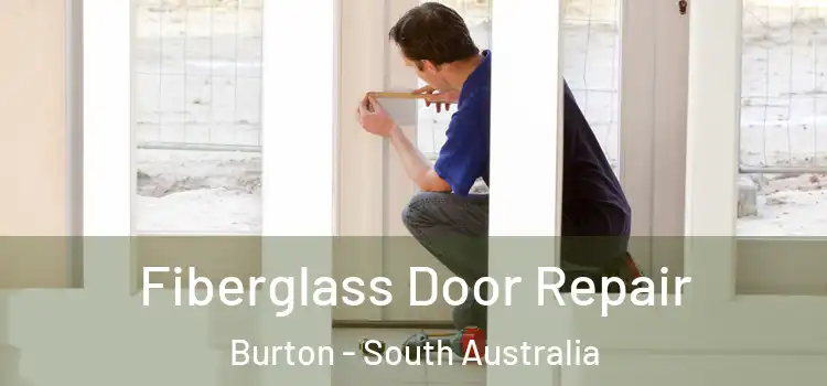 Fiberglass Door Repair Burton - South Australia