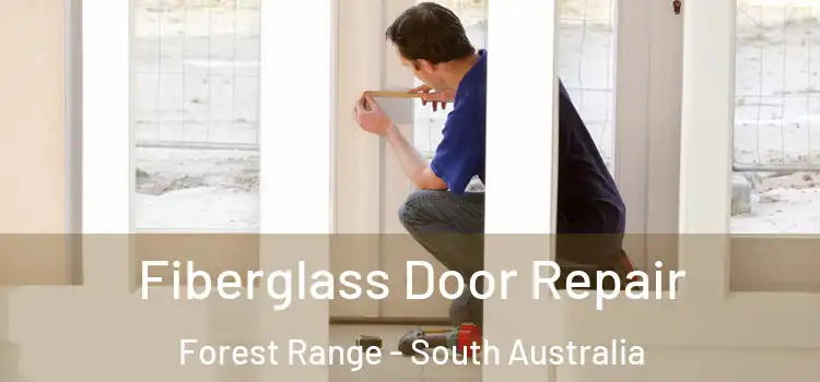 Fiberglass Door Repair Forest Range - South Australia