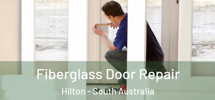 Fiberglass Door Repair Hilton - South Australia