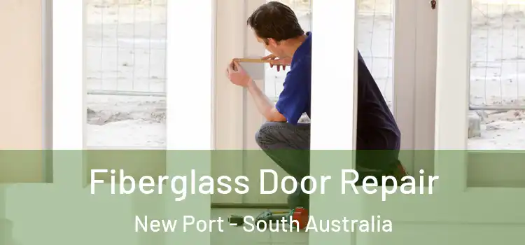 Fiberglass Door Repair New Port - South Australia