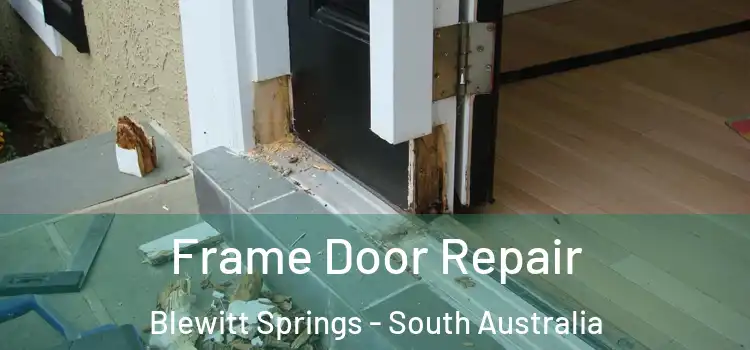 Frame Door Repair Blewitt Springs - South Australia
