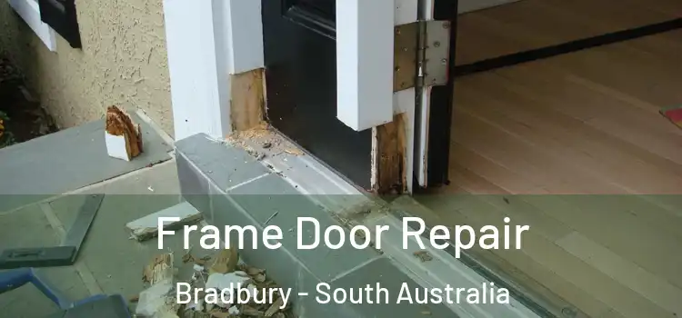 Frame Door Repair Bradbury - South Australia