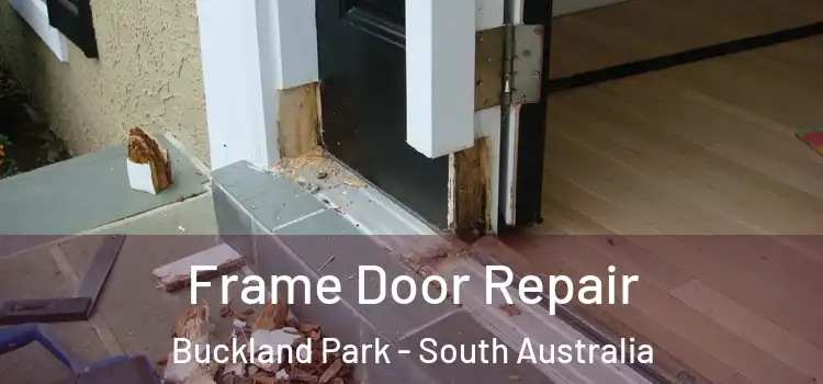 Frame Door Repair Buckland Park - South Australia
