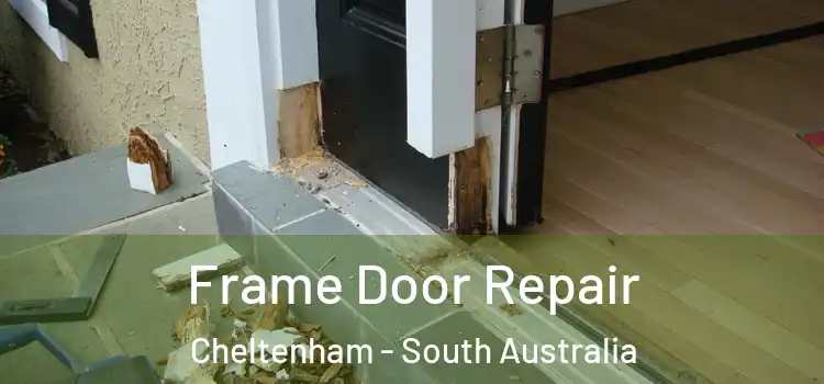 Frame Door Repair Cheltenham - South Australia