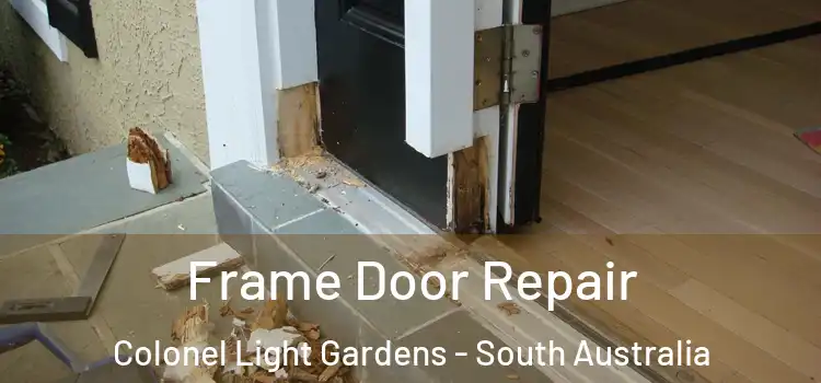 Frame Door Repair Colonel Light Gardens - South Australia