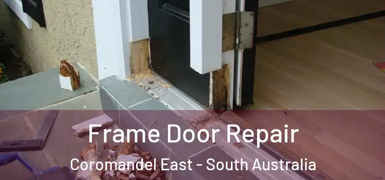 Frame Door Repair Coromandel East - South Australia