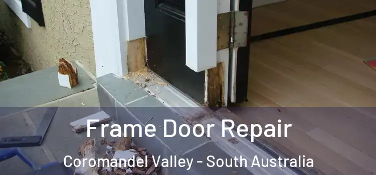 Frame Door Repair Coromandel Valley - South Australia