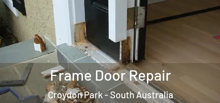 Frame Door Repair Croydon Park - South Australia