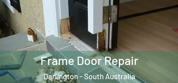 Frame Door Repair Darlington - South Australia