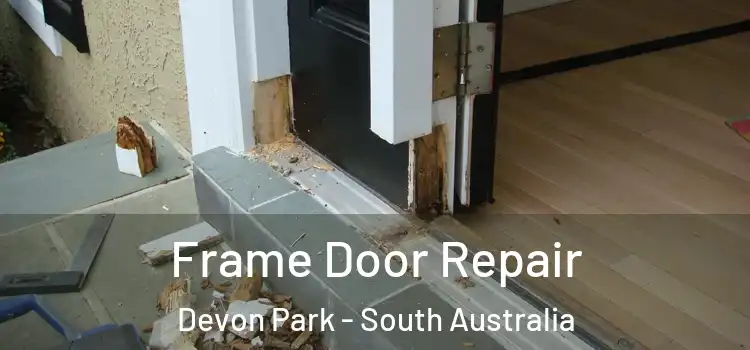 Frame Door Repair Devon Park - South Australia