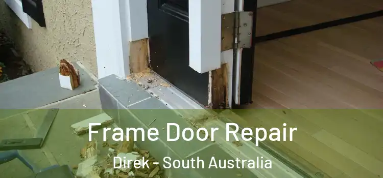 Frame Door Repair Direk - South Australia