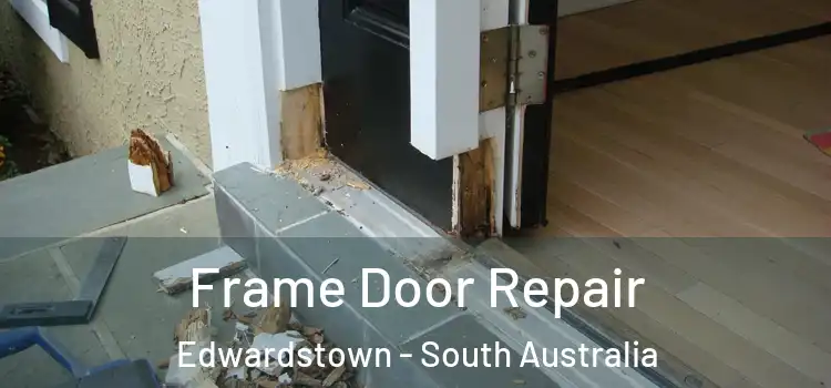 Frame Door Repair Edwardstown - South Australia