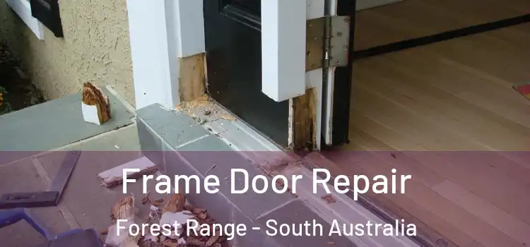 Frame Door Repair Forest Range - South Australia