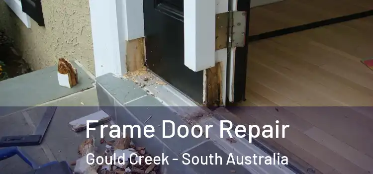 Frame Door Repair Gould Creek - South Australia