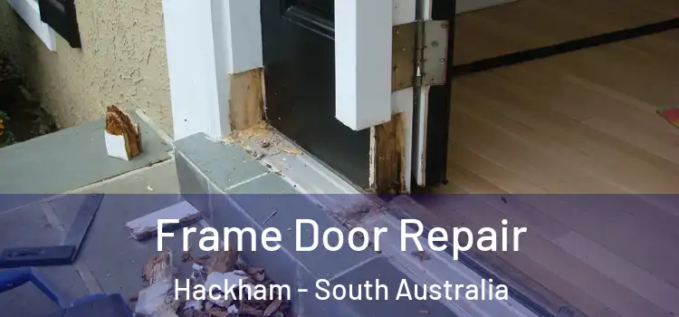 Frame Door Repair Hackham - South Australia