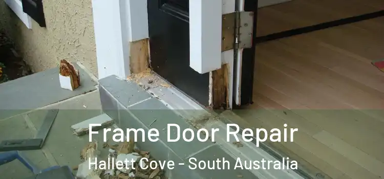 Frame Door Repair Hallett Cove - South Australia